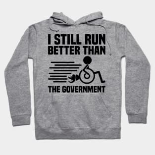 I Still Run Better Than The Government, Wheelchair Hoodie